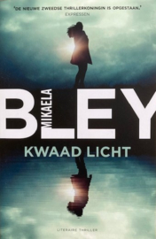 Bley, Mikaela  -  Kwaad licht