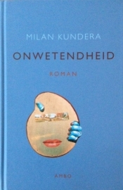 Kundera, Milan  -  Onwetendheid