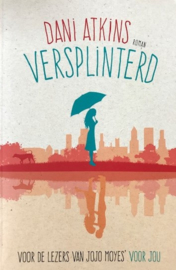 Atkins, Dani  -  Versplinterd