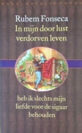 Fonseca, Rubem  -  In mijn door lust verdorven leven...