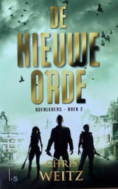 Weitz, Chris  -  De nieuwe orde (Overlevers-trilogie 2)