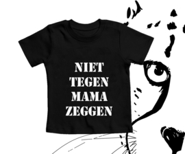 Niet tegen mama zeggen