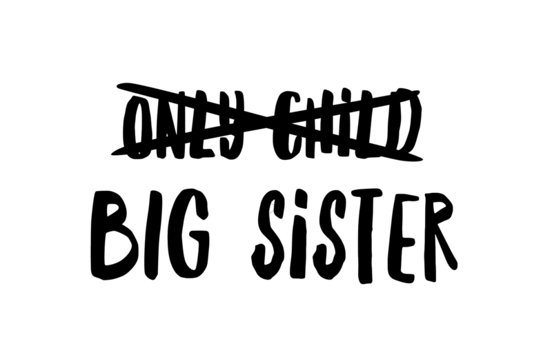 only child -big Sister