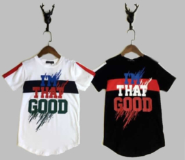 T-shirt -  I'm that good wit