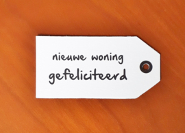 Kaartje voor aan uw kado: nieuwe woning, gefeliciteerd