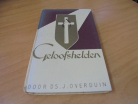 Geloofshelden - Overduin, J