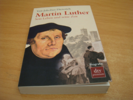 Martin Luther - Sein Leben und seine Zeit