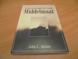Een vijand met de naam middelmaat - Mason, John L
