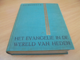 Het evangelie in de wereld van heden - Buskes, J J