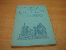 Liturgie en reformatie  - Zeydner, W.A