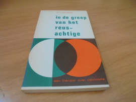 In de greep van het reus-achtige - Een literator over calvinisme