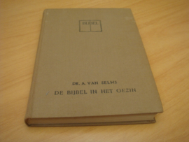 De bijbel in het gezin - Selms, A van