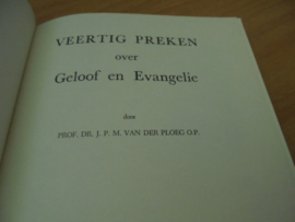 Veertig preken over geloof en Evangelie - Ploeg, J.P van der