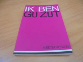 Ik ben, Gij Zijt, Meditatieboek - Essen Bosch, Annie van
