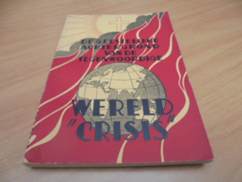 De geestelijke achtergrond van de tegenwoordige wereld-crisis