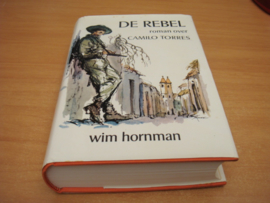 De rebel, Roman over Camilo Torres - Hornmann, Wim