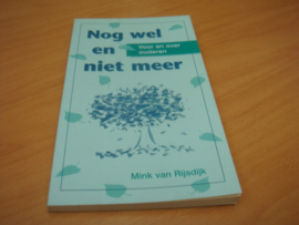 Nog wel en niet meer, Voor en over ouderen - Rijsdijk, Mink van