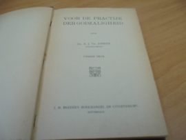 Voor de practijk der Godzaligheid - Jonker, A.J