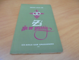 Zó zijn we gelukkig, Een boekje voor jonggehuwden - Baziel, P