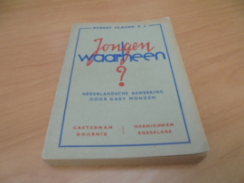 Jongen waarheen? - Overwegingen voor kernleden der. k.a - Jeugd