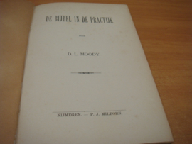 De bijbel in de Practijk  - Moody, D.L