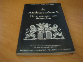 De Ambassadeurs. Verre vrienden van Rotterdam - Theo de Jong