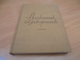 Huisbezoek in Gods gemeente - Vonk, C