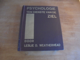 Psychologie ten dienste van de ziel - Weatherhead, Leslie. D
