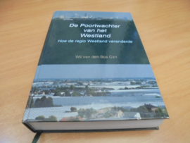 De Poortwachter van het Westland - Bos, Wil van den Czn