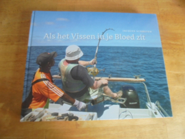 Als Het Vissen In Je Bloed Zit - Schouten, Jacques
