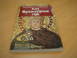Een kleine geschiedenis van het Byzantijnse rijk - Hein van Dolen