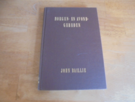 Morgen en avondgebeden - Baillie, John