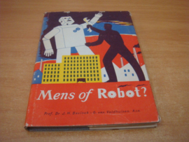 Mens of robot  - Bavinck,dr.J.H & G van Veldhuizen