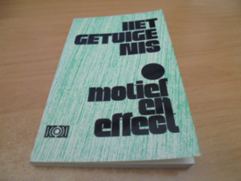 Het getuigenis, motief en effect - Graaf, J van der