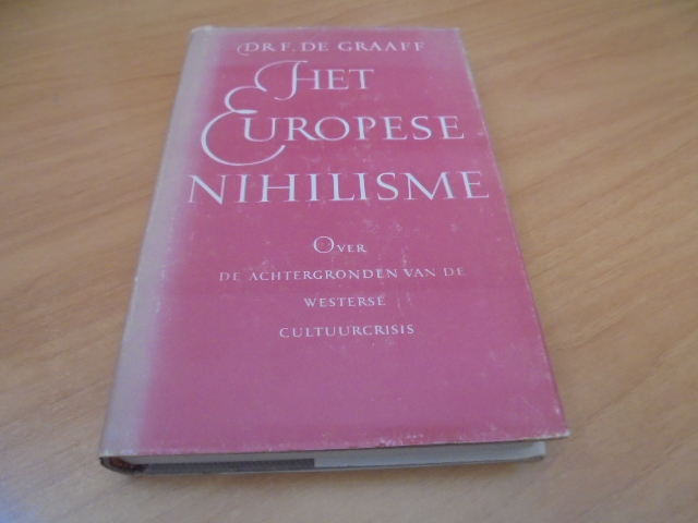 Het europese nihilisme - Over de achtergronden van de westerse cultuurcrisis