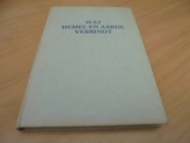 Wat hemel en aarde verbindt - Hylkema, O.T