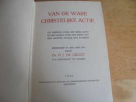 Van de ware christelijke actie - Groot, Ds. H.J. de