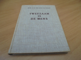 Tweezaam is de mens - Asch van Wijck, C.M van