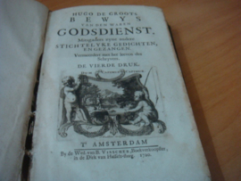 Hugo de Groots bewys van den waren godsdienst + Comoedia vetus of bootsmans-praetje