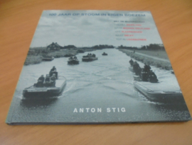 100 jaar op stoom in eigen boezem - Stig, Anton