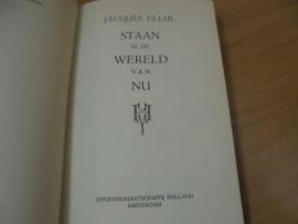 Staan in de wereld van nu - Ellul, Jacques