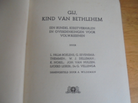 Gij kind van Bethlehem - Palm-Boelens, L e.a