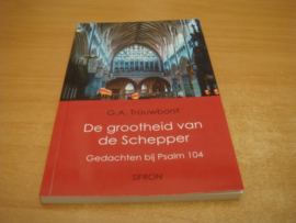 De grootheid van de schepper - Gedachten bij Psalm 104