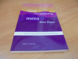 God van opstanding mens door pasen - Taylor, John V