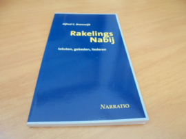 Rakelings Nabij - Teksten, gebeden, liederen - Bronswijk, A.C.