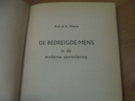 De bedreigde mens, in de moderne samenleving - Thierry, H