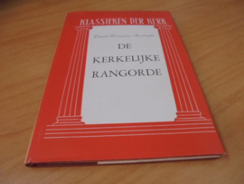 De kerkelijke rangorde - Bakhuizen van den Brink, J.N (red)