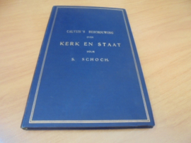 Calvijn's beschouwing over kerk en staat - Schoch, S
