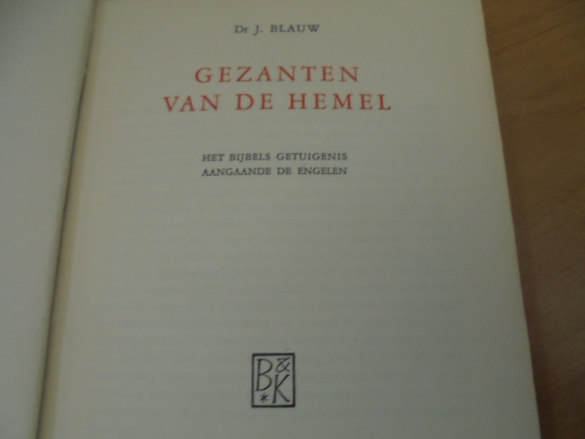 Gezanten van de hemel - Het Bijbels getuigenis aangaande de engelen