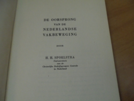 De oorsprong van de Nederlandse vakbeweging - Spoelstra, H.H